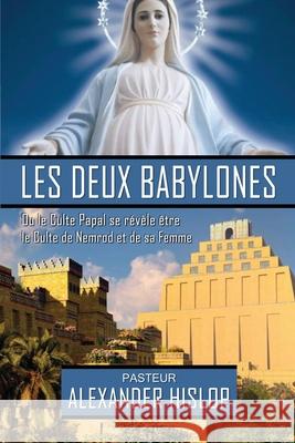 Les deux Babylones Alexander Hislop Jean-Edmond Cerisier 9781637908471 Vettaz Edition Limited - książka