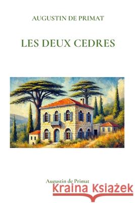 Les Deux C?dres Augustin d 9782959363214 Augustin de Primat - książka