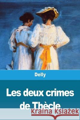 Les deux crimes de Thècle Delly 9783967874051 Prodinnova - książka