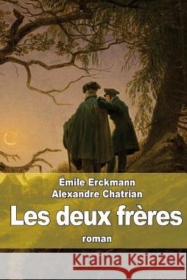 Les deux frères Chatrian, Alexandre 9781508511694 Createspace - książka