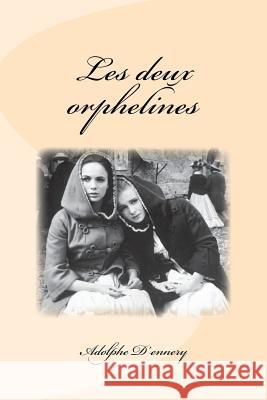 Les deux orphelines D'Ennery, Adolphe 9781511660020 Createspace - książka