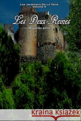 Les deux reines: Deuxième partie Mahé, Benoît 9781079270938 Independently Published - książka