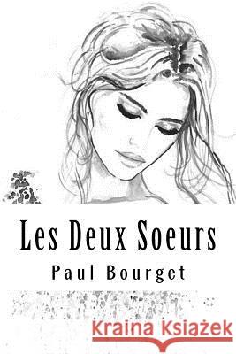 Les Deux Soeurs Paul Bourget 9781986769914 Createspace Independent Publishing Platform - książka