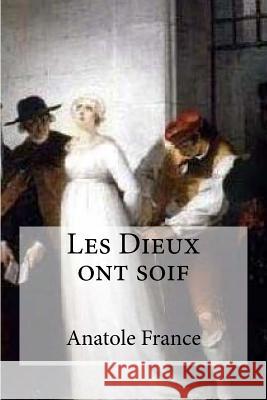 Les Dieux ont soif Hollybooks 9781532906961 Createspace Independent Publishing Platform - książka