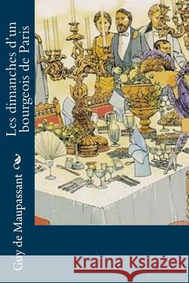 Les dimanches d'un bourgeois de Paris de Maupassant, Guy 9781530521760 Createspace Independent Publishing Platform - książka