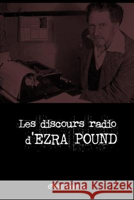Les discours radio d'Ezra Pound Ezra Pound 9781915278593 Omnia Veritas Ltd - książka