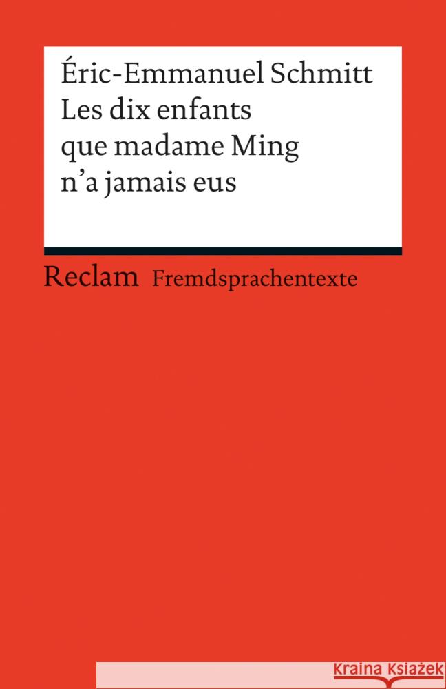 Les dix enfants que Madame Ming n'a jamais eus : Mit Vokabelerläuterungen in Deutsch Schmitt, Eric-Emmanuel 9783150198780 Reclam, Ditzingen - książka