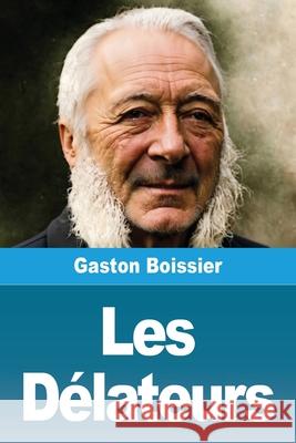 Les D?lateurs Gaston Boissier 9783690822404 Prodinnova - książka