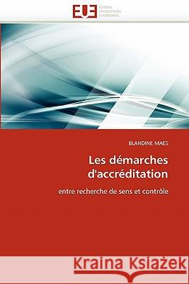 Les démarches d'accréditation Maes-B 9786131544408 Editions Universitaires Europeennes - książka