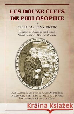 Les Douze Clefs de Philosophie de Frère Basile Valentin Valentin, Basile 9782924859926 Unicursal - książka