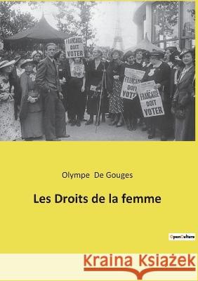 Les Droits de la femme Olympe de Gouges 9782385082802 Culturea - książka