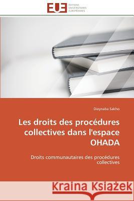 Les Droits Des Procédures Collectives Dans l'Espace Ohada Sakho-D 9786131597183 Editions Universitaires Europeennes - książka