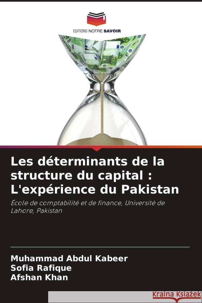Les d?terminants de la structure du capital: L'exp?rience du Pakistan Muhammad Abdul Kabeer Sofia Rafique Afshan Khan 9786208123789 Editions Notre Savoir - książka