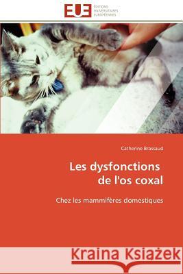 Les Dysfonctions de l'Os Coxal Catherine Brassaud 9786131592874 Editions Universitaires Europeennes - książka