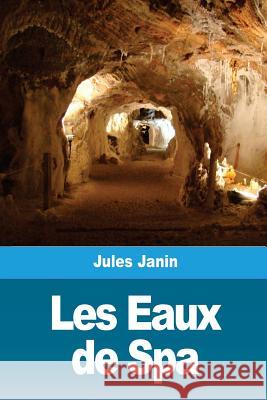 Les Eaux de Spa Jules Janin 9781726490436 Createspace Independent Publishing Platform - książka