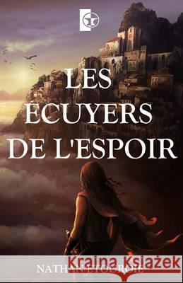 Les Ecuyers de l'Espoir Etouroie, Nathan 9781494349585 Createspace - książka