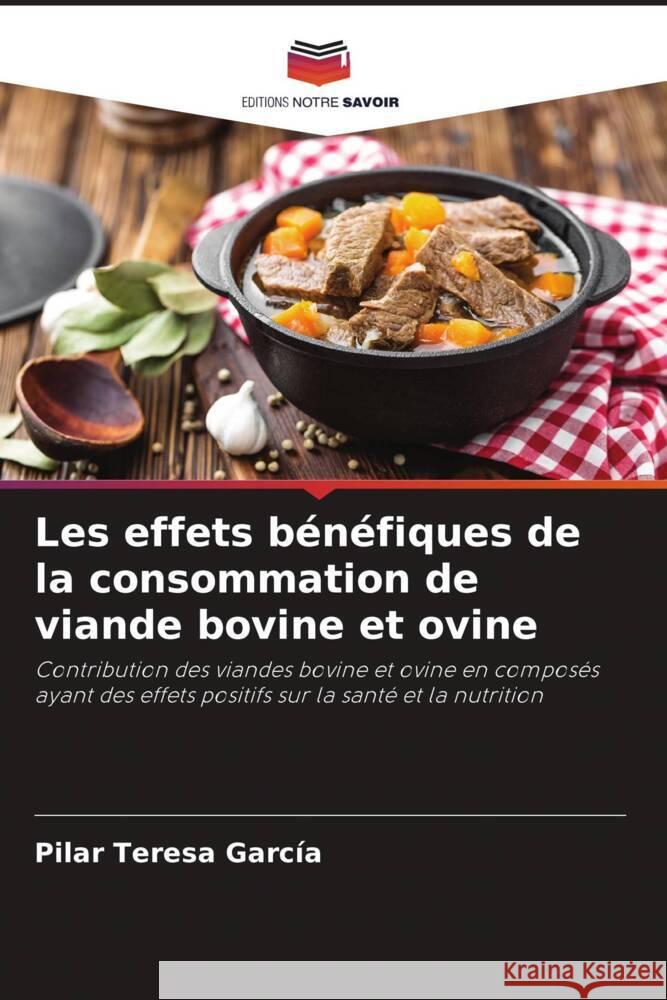 Les effets bénéfiques de la consommation de viande bovine et ovine Garcia, Pilar Teresa 9786204842660 Editions Notre Savoir - książka