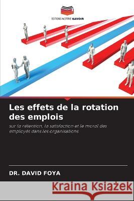 Les effets de la rotation des emplois David Foya 9786205672372 Editions Notre Savoir - książka