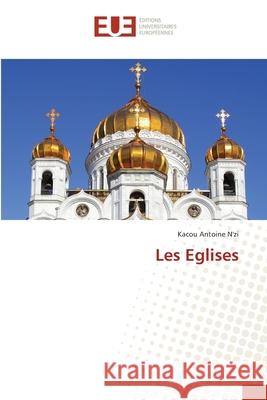 Les Eglises Kacou Antoine N'Zi 9786203426427 Editions Universitaires Europeennes - książka