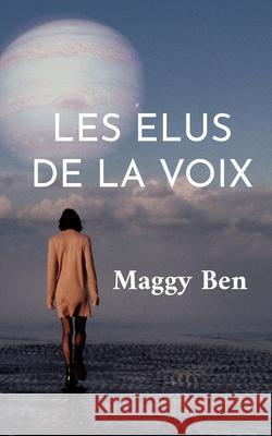 Les Elus de la Voix Maggy Ben 9782322174256 Books on Demand - książka