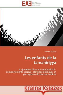 Les Enfants de la Jamahiriyya Stocker-V 9783841787248 Editions Universitaires Europeennes - książka