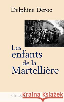 Les enfants de la Martelli?re Deroo-D 9782246569213 Grasset - książka