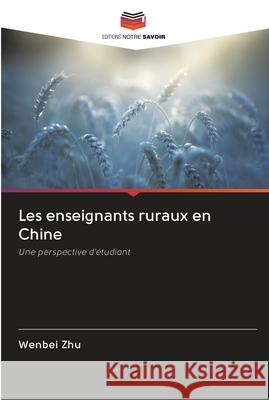 Les enseignants ruraux en Chine Wenbei Zhu 9786202698207 Editions Notre Savoir - książka