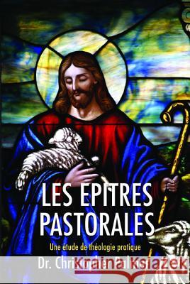 Les Epitres Pastorales Christopher Palmer 9781532669705 Wipf & Stock Publishers - książka