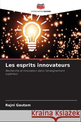 Les esprits innovateurs Rajni Gautam 9786207910724 Editions Notre Savoir - książka