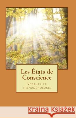 Les Etats de Conscience: Vedanta et phenomenologie Carfantan, Serge 9781507800935 Createspace - książka
