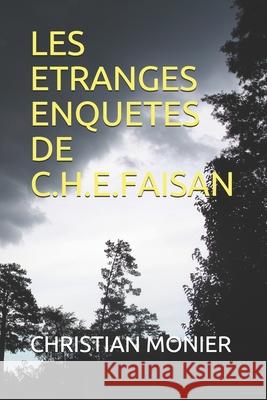 Les Etranges Enquetes de C.H.E.Faisan Christian Monier 9782956927204 C Christian Monier (219) - książka