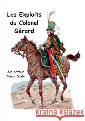 Les exploits du colonel Gérard Doyle, Arthur Conan 9782322081417 Books on Demand - książka