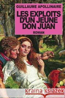 Les Exploits d'un Jeune Don Juan Apollinaire, Guillaume 9781500847586 Createspace - książka