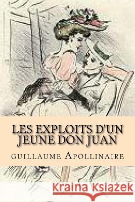 les exploits d'un jeune don juan Apollinaire, Guillaume 9781515281320 Createspace - książka