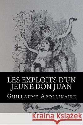 Les Exploits d'un jeune Don Juan Apollinaire, Guillaume 9781979896559 Createspace Independent Publishing Platform - książka