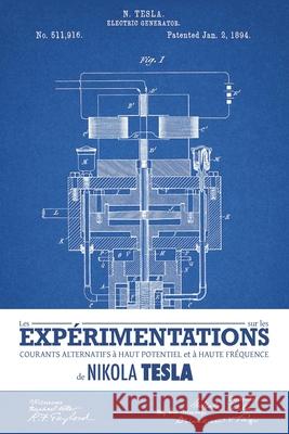 Les expérimentations sur les courants alternatifs à haut potentiel et à haute fréquence de Nikola Tesla Tesla, Nikola 9781788945783 Discovery Publisher - książka