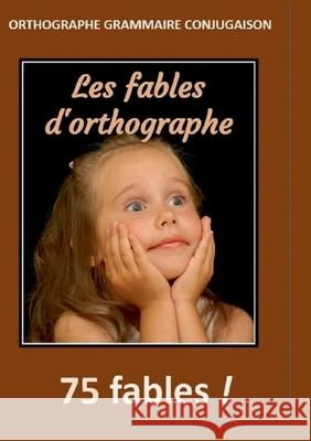 Les fables d'orthographe Jean-Vincent Voyer 9782322250790 Books on Demand - książka