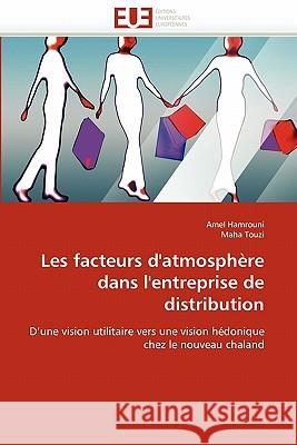 Les Facteurs d''atmosphère Dans l''entreprise de Distribution Collectif 9786131546242 Editions Universitaires Europeennes - książka