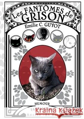 Les Fantômes de Grison E C Guyot 9782322255399 Books on Demand - książka