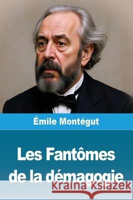 Les Fant?mes de la d?magogie ?mile Mont?gut 9783690822626 Prodinnova - książka