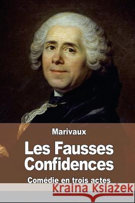 Les Fausses Confidences Pierre Carlet De Chamblain D 9781517484460 Createspace - książka