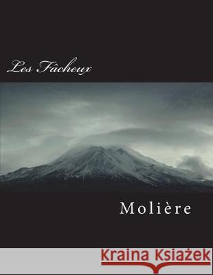 Les Fâcheux Moliere 9781723232138 Createspace Independent Publishing Platform - książka