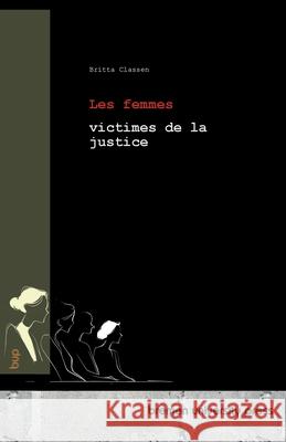 Les femmes victimes de la justice Britta Classen 9783691734577 Bremen University Press - książka