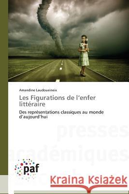 Les Figurations de L Enfer Littéraire Laudoueineix-A 9783841628695 Presses Academiques Francophones - książka