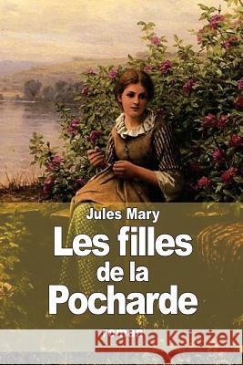 Les filles de la Pocharde Mary, Jules 9781503166622 Createspace - książka