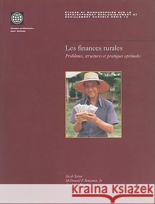 Les Finances Rurales: Problemes, Structures Et Pratiques Optimales = Rural Finance McDonald Benjamin Gerda Piprek Jacob Yaron 9780821344521 Not Avail - książka