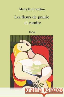 Les fleurs de prairie et cendre Marcello Comitini 9781689523417 Independently Published - książka