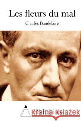 Les fleurs du mal Fb Editions 9781514192702 Createspace - książka