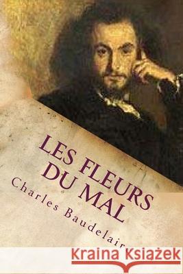 Les fleurs du mal Charles Baudelaire 9781517327781 Createspace Independent Publishing Platform - książka
