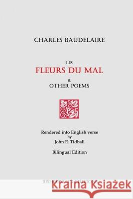 Les Fleurs du mal and Other Poems John E. Tidball John E. Tidball 9781919177250 Bishopston Editions - książka